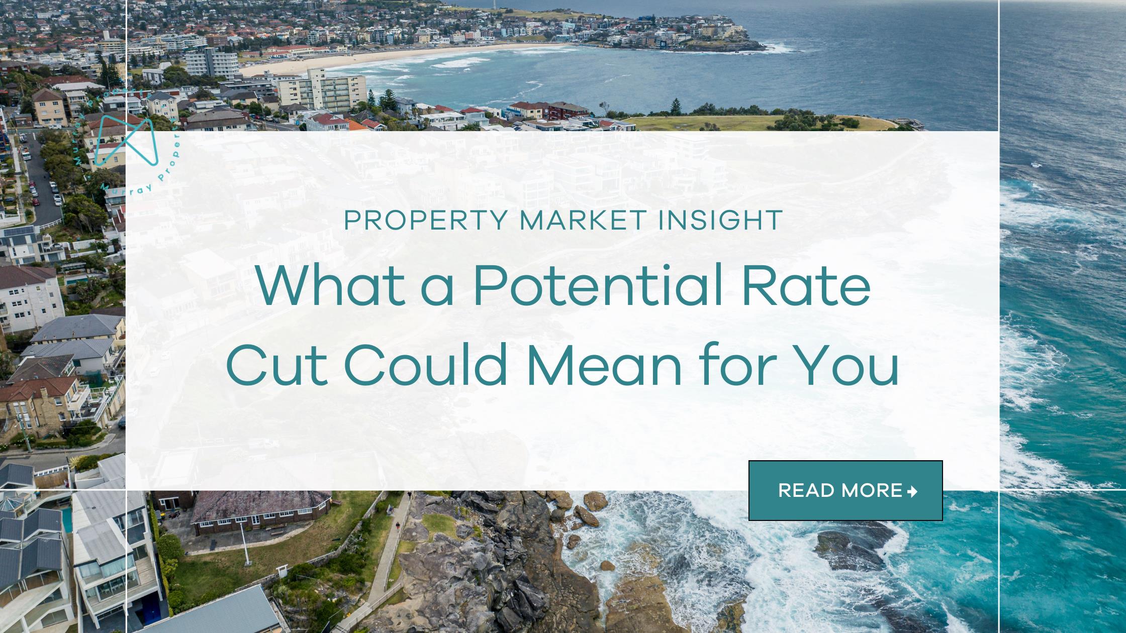 Sydney's Property Market Heating Up? What a Potential Rate Cut Could Mean for You